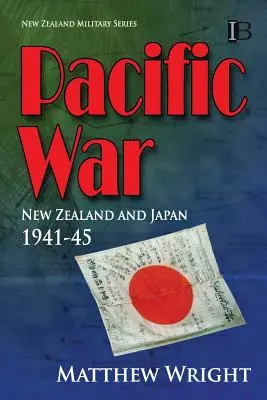 Guerra del Pacífico: Nueva Zelanda y Japón 1941-45 - Pacific War: New Zealand and Japan 1941-45