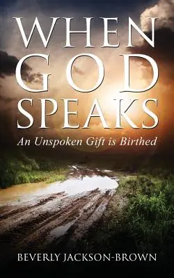 Cuando Dios habla: Nace un don no expresado - When God Speaks: An Unspoken Gift is Birthed