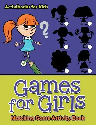 Juegos para niñas: Libro de actividades de juegos de parejas - Games for Girls: Matching Game Activity Book