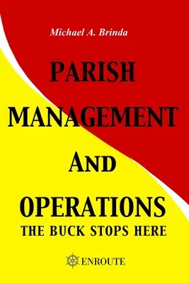 Gestión y operaciones parroquiales: La responsabilidad se detiene aquí - Parish Management and Operations: The Buck Stops Here