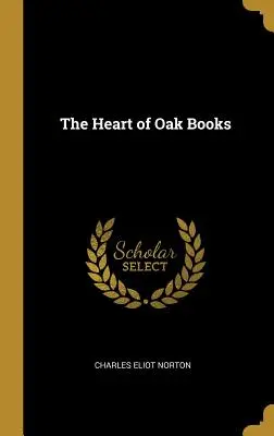 El corazón de los libros de roble - The Heart of Oak Books