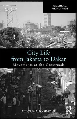 La vida urbana de Yakarta a Dakar: Movimientos en la encrucijada - City Life from Jakarta to Dakar: Movements at the Crossroads