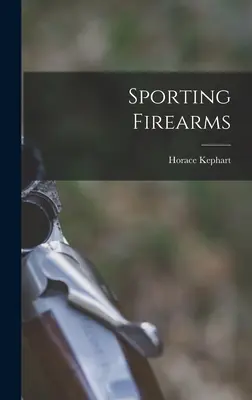 Armas de fuego deportivas - Sporting Firearms