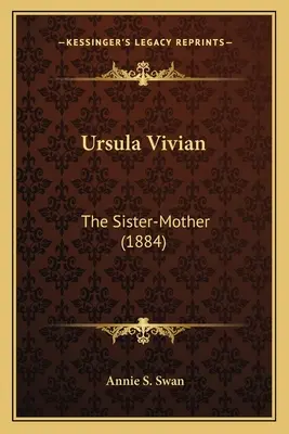 Ursula Vivian: La Hermana-Madre (1884) - Ursula Vivian: The Sister-Mother (1884)