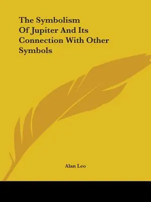 El simbolismo de Júpiter y su relación con otros símbolos - The Symbolism Of Jupiter And Its Connection With Other Symbols