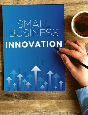 Cómo desarrollar una investigación de innovación ganadora para pequeñas empresas - How to Develop a Winning Small Business Innovation Research