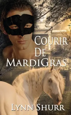 Courir de Mardi Gras - Courir De Mardi Gras