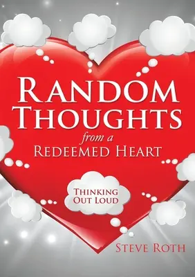 Pensamientos al azar de un corazón redimido - Random Thoughts from a Redeemed Heart