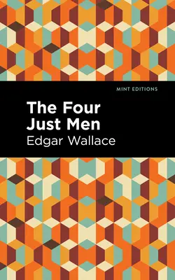 Los cuatro justos: Edición en letra grande - The Four Just Men: Large Print Edition