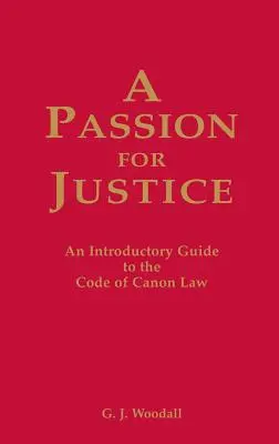 Pasión por la justicia: Guía práctica del Código de Derecho Canónico - A Passion for Justice: A Practical Guide to the Code of Canon Law