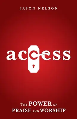 Access: El poder de la alabanza y la adoración - Access: The Power of Praise and Worship