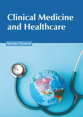 Medicina clínica y asistencia sanitaria - Clinical Medicine and Healthcare