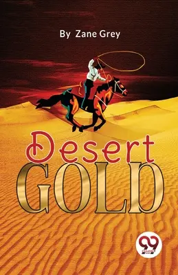 Oro del desierto - Desert Gold