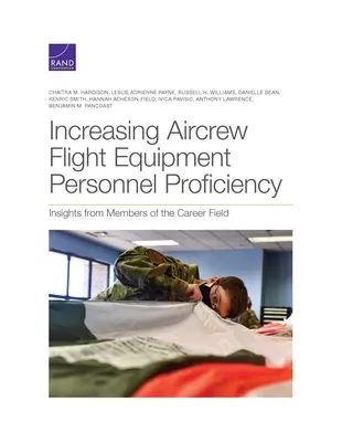 Increasing Aircrew Flight Equipment Personnel Proficiency: Perspectivas de los miembros del campo profesional - Increasing Aircrew Flight Equipment Personnel Proficiency: Insights from Members of the Career Field
