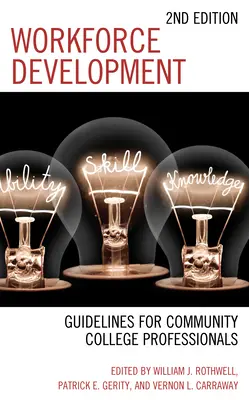 Desarrollo de la mano de obra: Directrices para los profesionales de las universidades comunitarias - Workforce Development: Guidelines for Community College Professionals