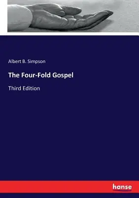 El Evangelio Cuádruple: Tercera edición - The Four-Fold Gospel: Third Edition