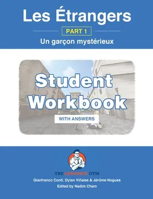 Les trangers - Parte 1 - Un garon mystrieux: Constructor de frases en francés - CUADERNO DE LECTURA - Les trangers - Part 1 - Un garon mystrieux: French Sentence Builder - Readers WORKBOOK