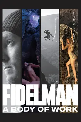 Fidelman: La obra de Fidelman - Fidelman: A Body of Work