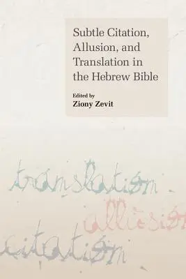 Cita sutil, alusión y traducción en la Biblia hebrea - Subtle Citation, Allusion, and Translation in the Hebrew Bible