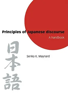 Principios del discurso japonés: A Handbook - Principles of Japanese Discourse: A Handbook