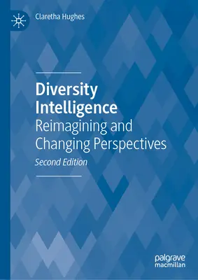 Inteligencia de la diversidad: Reimaginar y cambiar las perspectivas - Diversity Intelligence: Reimagining and Changing Perspectives