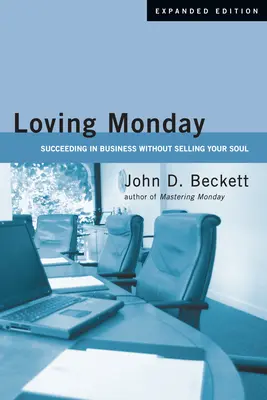 Loving Monday: Cómo triunfar en los negocios sin vender tu alma - Loving Monday: Succeeding in Business Without Selling Your Soul