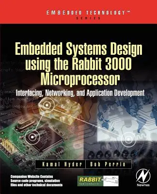 Diseño de sistemas embebidos con el microprocesador Rabbit 3000: Interfaz, conexión en red y desarrollo de aplicaciones - Embedded Systems Design Using the Rabbit 3000 Microprocessor: Interfacing, Networking, and Application Development