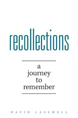 Recuerdos: Un viaje para recordar - Recollections: A Journey to Remember