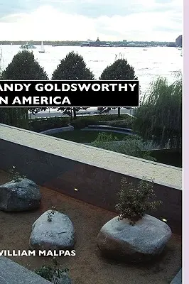 Andy Goldsworthy en América - Andy Goldsworthy in America