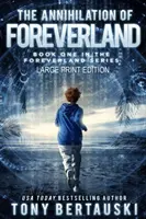 La aniquilación de Foreverland: Un thriller de ciencia ficción - The Annihilation of Foreverland (Large Print Edition): A Science Fiction Thriller