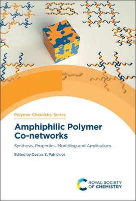 Co-redes de polímeros anfifílicos: Síntesis, propiedades, modelización y aplicaciones - Amphiphilic Polymer Co-Networks: Synthesis, Properties, Modelling and Applications