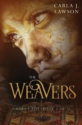 Los tejedores: El Ascenso de Odara (Libro 2 de 3) - The Weavers: Odara's Rise (Book 2 of 3)