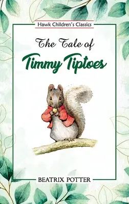 El cuento de Timmy Tiptoes - The Tale of Timmy Tiptoes