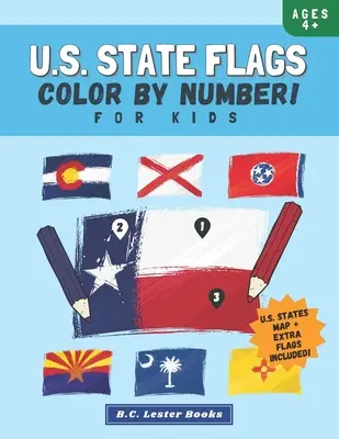 Banderas de los Estados Unidos: Colorea por números para niños: Da vida a las 50 banderas de EE.UU. con este divertido libro para colorear de temática geográfica para niños. - U.S. State Flags: Color By Number For Kids: Bring The 50 Flags Of The USA To Life With This Fun Geography Theme Coloring Book For Childr