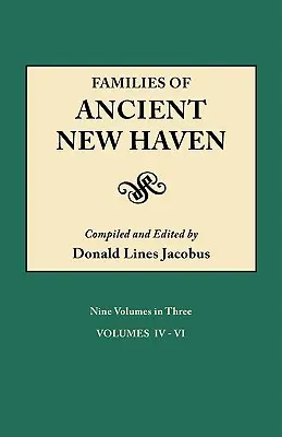 Familias de la Antigua New Haven. Publicado originalmente como New Haven Genealogical Magazine, Volúmenes I-VIII [1922-1932] y Cross-Index Volume [1939]. Nueve - Families of Ancient New Haven. Originally Published as New Haven Genealogical Magazine, Volumes I-VIII [1922-1932] and Cross-Index Volume [1939]. Nine