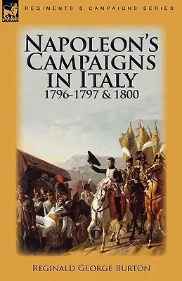 Campañas de Napoleón en Italia 1796-1797 y 1800 - Napoleon's Campaigns in Italy 1796-1797 and 1800