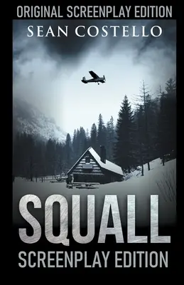 Squall: Edición especial de guiones - Squall: Special Screenplay Edition