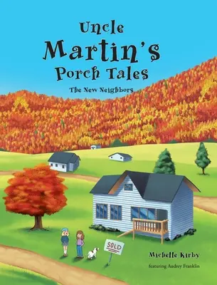 Cuentos del tío Martin: Los nuevos vecinos - Uncle Martin's Porch Tales: The New Neighbors