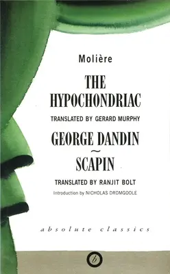 El hipocondríaco y otras obras - The Hypochondriac and Other Plays