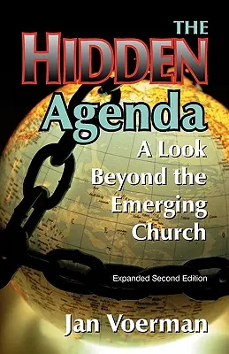 La agenda oculta: Una mirada más allá de la Iglesia Emergente - The Hidden Agenda: A Look Beyond the Emerging Church