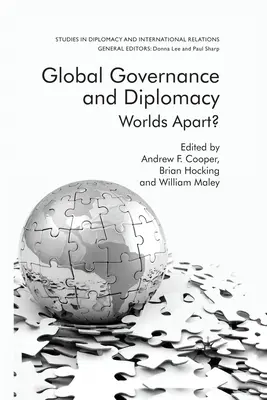 Gobernanza mundial y diplomacia: ¿Mundos separados? - Global Governance and Diplomacy: Worlds Apart?