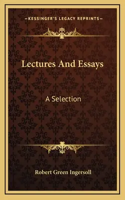 Conferencias y ensayos: A Selection - Lectures And Essays: A Selection