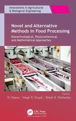 Métodos novedosos y alternativos en el procesado de alimentos: Enfoques biotecnológicos, fisicoquímicos y matemáticos - Novel and Alternative Methods in Food Processing: Biotechnological, Physicochemical, and Mathematical Approaches