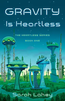 La gravedad no tiene corazón: The Heartless Series, Libro Uno - Gravity Is Heartless: The Heartless Series, Book One