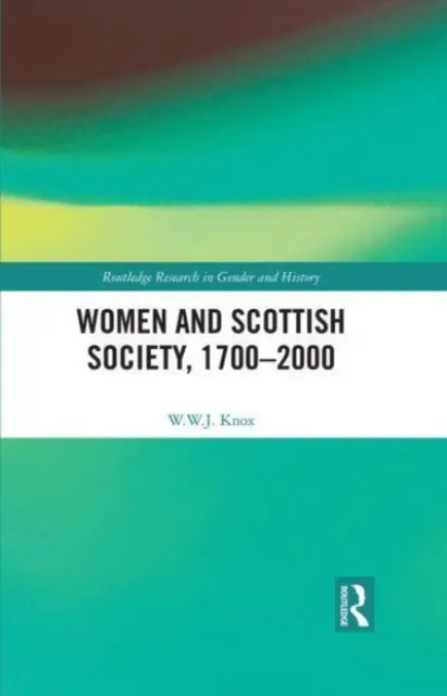 Las mujeres y la sociedad escocesa, 1700-2000 - Women and Scottish Society, 1700-2000