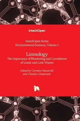 Limnología - La importancia del seguimiento y las correlaciones de las aguas lénticas y lóticas - Limnology - The Importance of Monitoring and Correlations of Lentic and Lotic Waters