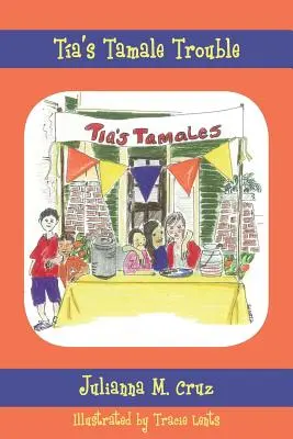 Tia's Tamale Trouble