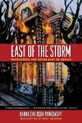 Al este de la tormenta: La huida del Holocausto en Rusia - East of the Storm: Outrunning the Holocaust in Russia