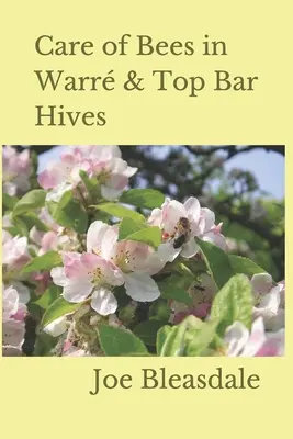 Cuidados de las abejas en colmenas Warr y Top Bar - Care of Bees in Warr & Top Bar Hives