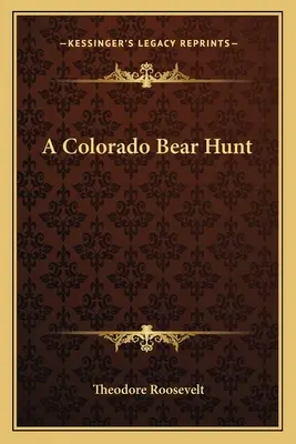 La caza del oso de Colorado - A Colorado Bear Hunt